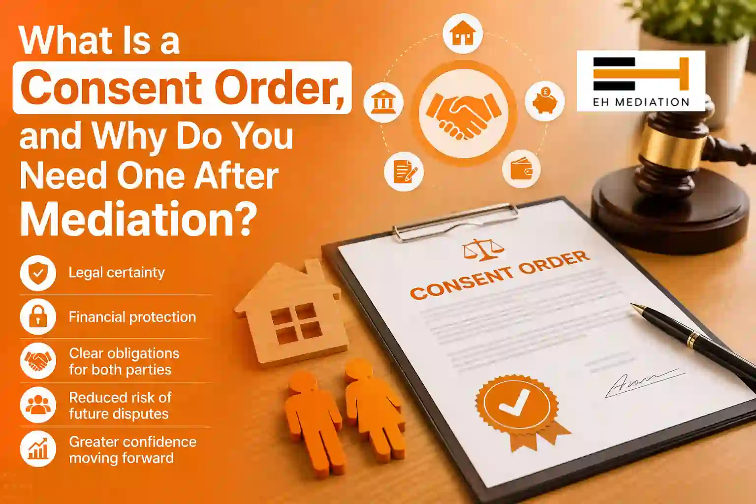 What Is a Consent Order, and Why Do You Need One After Mediation Watford?